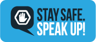 Stay Safe, Speak Up logo